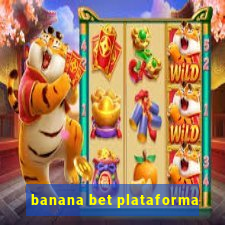 banana bet plataforma